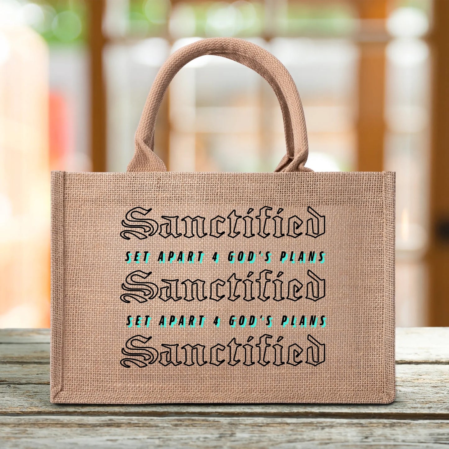 SANCTIFIED- Custom Reusable Jute Burlap Tote Bag