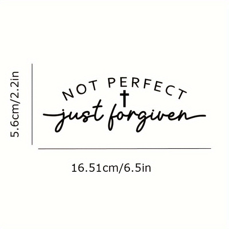 Not Perfect Just Forgiven Vinyl Decal Sticker for Car, Laptop, and Truck