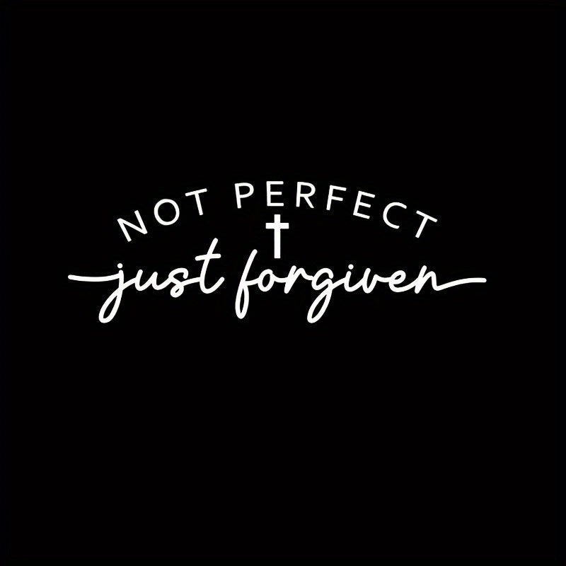 Not Perfect Just Forgiven Vinyl Decal Sticker for Car, Laptop, and Truck