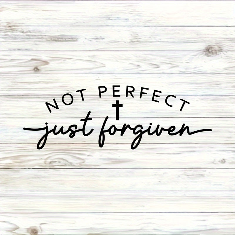 Not Perfect Just Forgiven Vinyl Decal Sticker for Car, Laptop, and Truck
