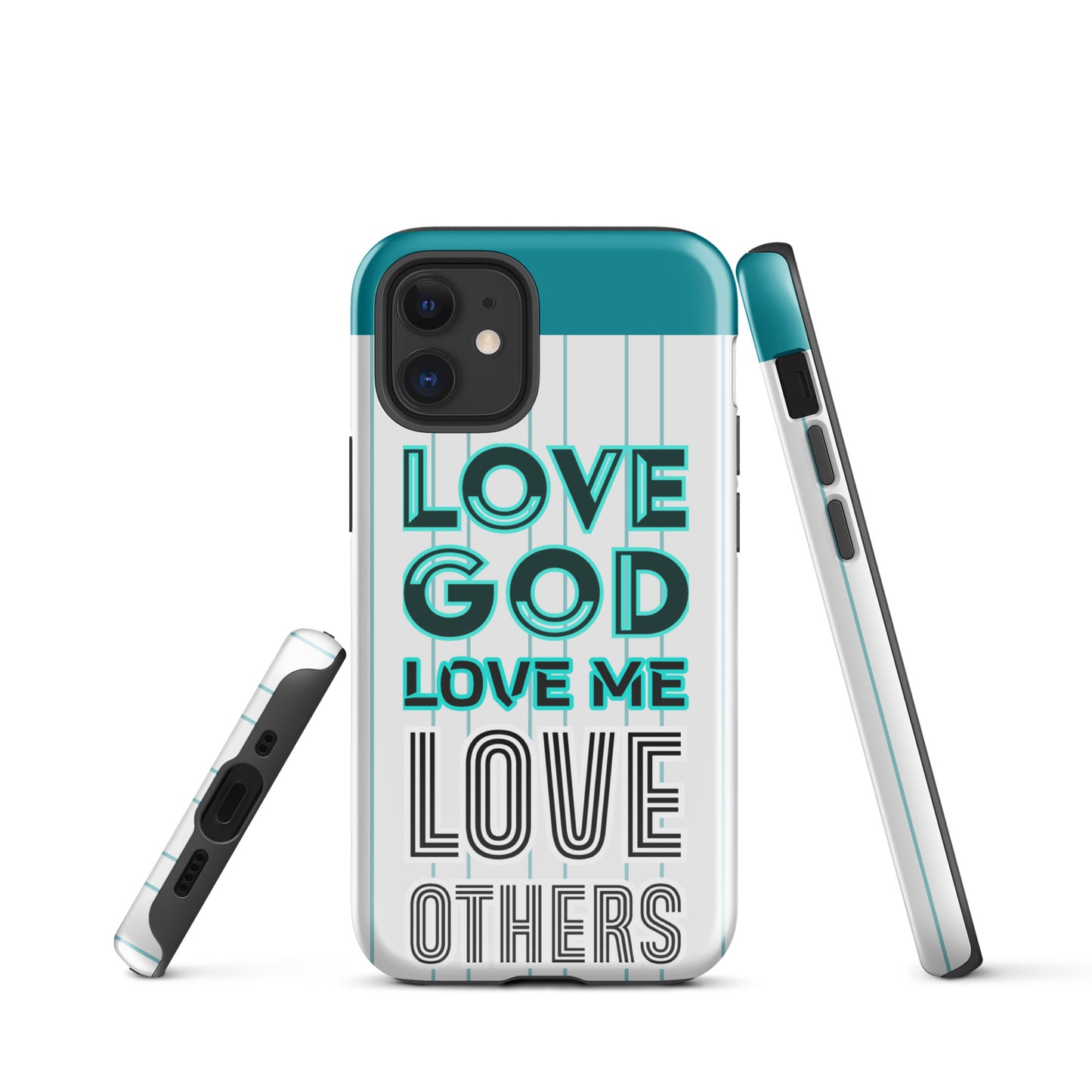 LOVE GOD, LOVE ME, LOVE OTHERS- Tough Case for iPhone®