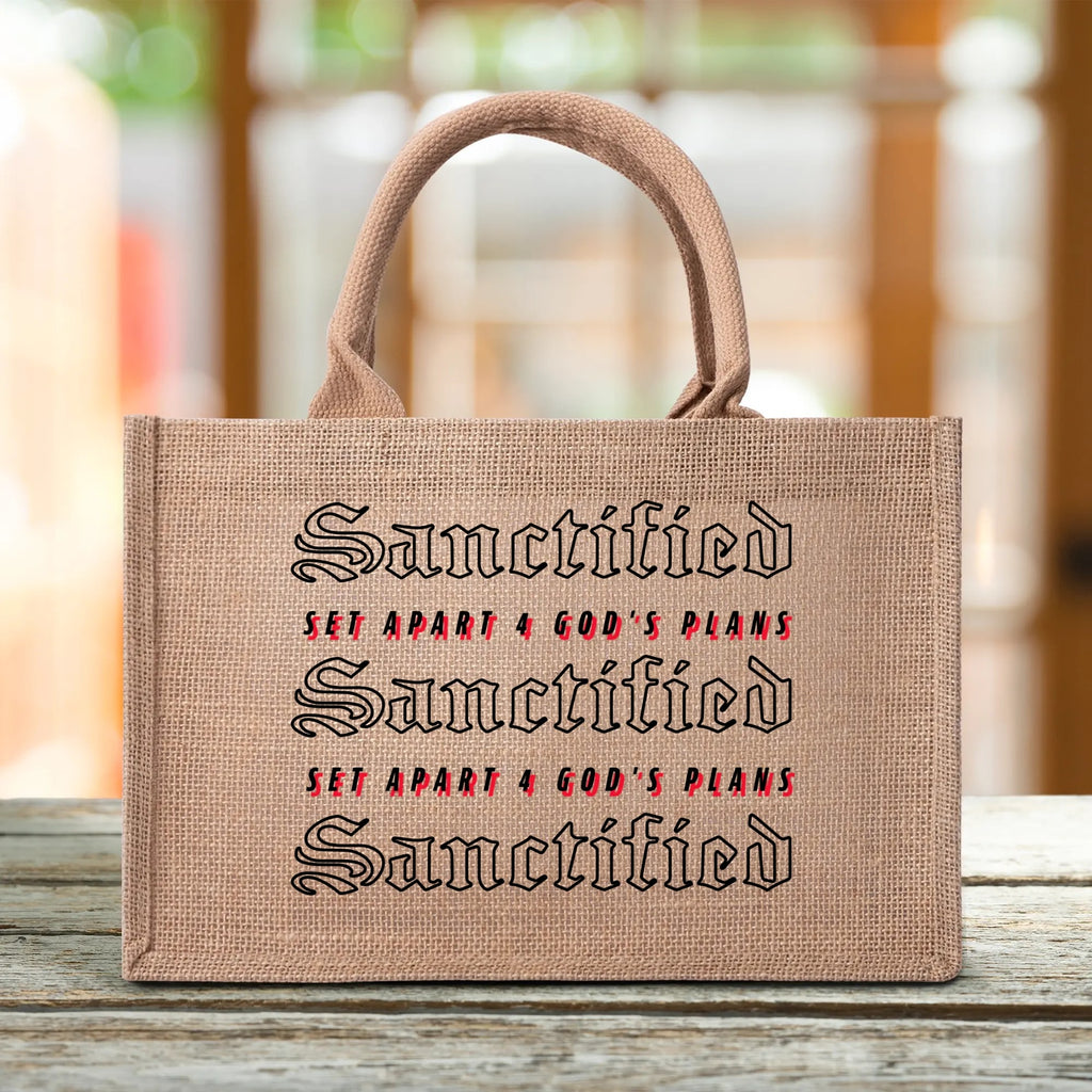 SANCTIFIED- Custom Reusable Jute Burlap Tote Bag