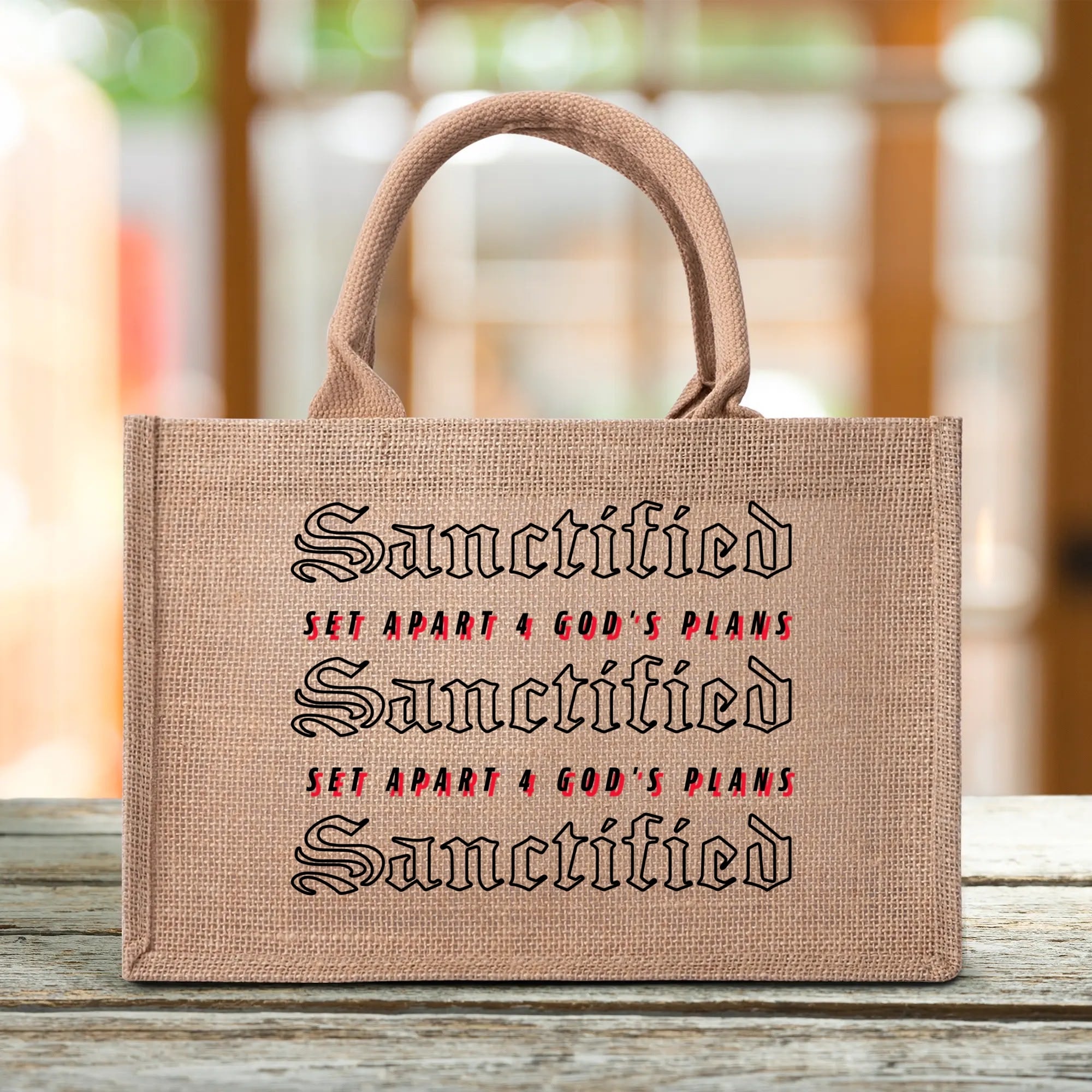 SANCTIFIED- Custom Reusable Jute Burlap Tote Bag