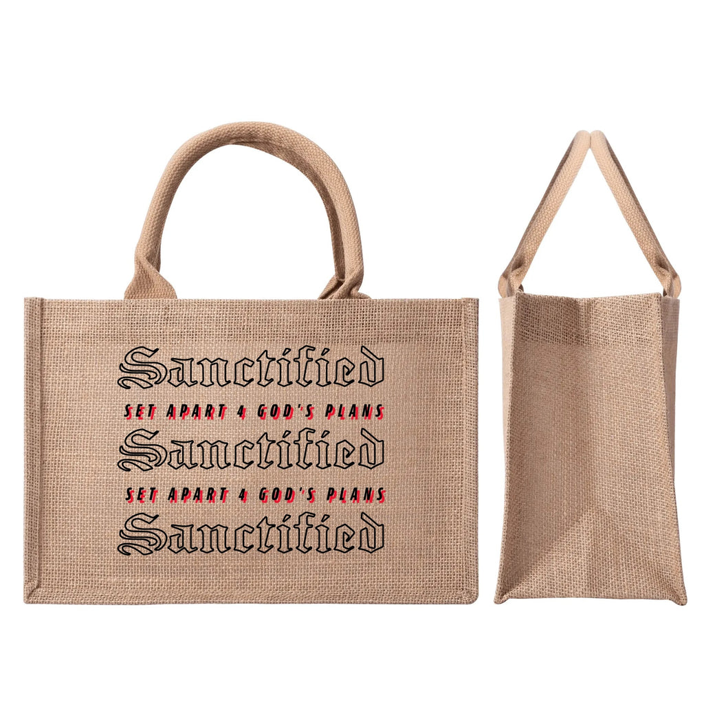 SANCTIFIED- Custom Reusable Jute Burlap Tote Bag