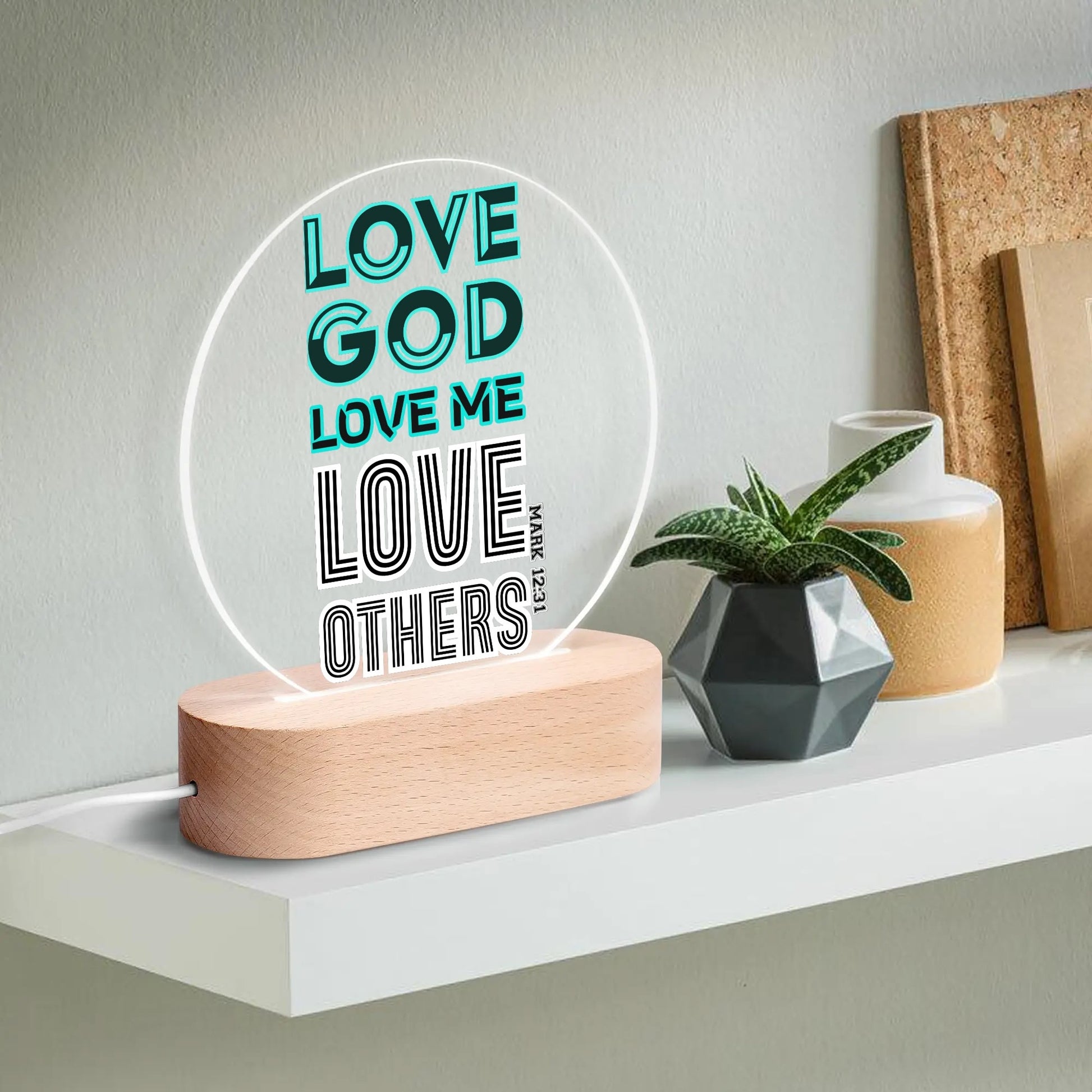 LOVE GOD, LOVE ME, LOVE OTHERS-  Acrylic Round Lamp Night Light Home Decor, FREE SHIPPING