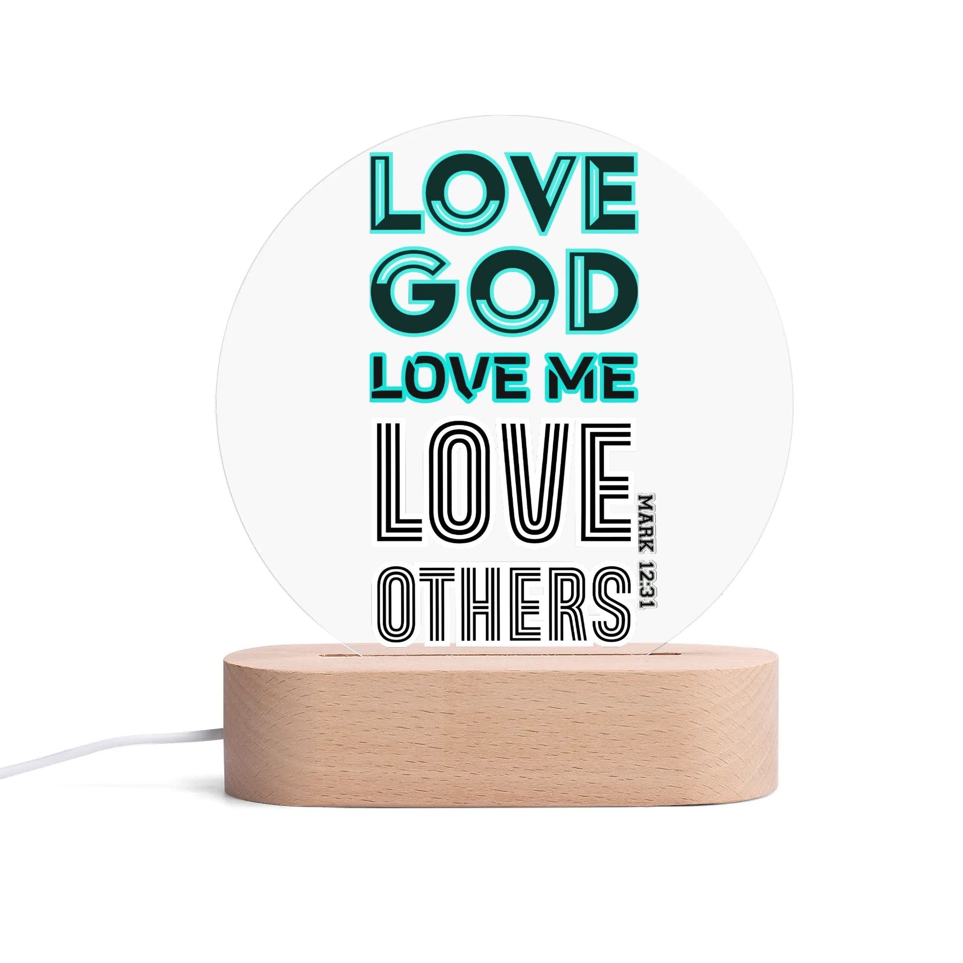 LOVE GOD, LOVE ME, LOVE OTHERS-  Acrylic Round Lamp Night Light Home Decor, FREE SHIPPING