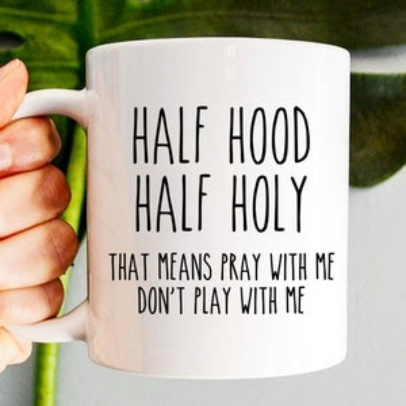Half Hood Half Holy Mug