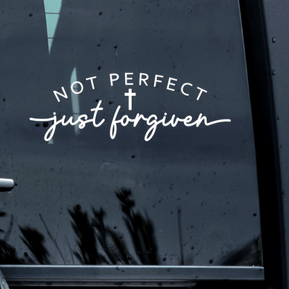 Not Perfect Just Forgiven Vinyl Decal Sticker for Car, Laptop, and Truck