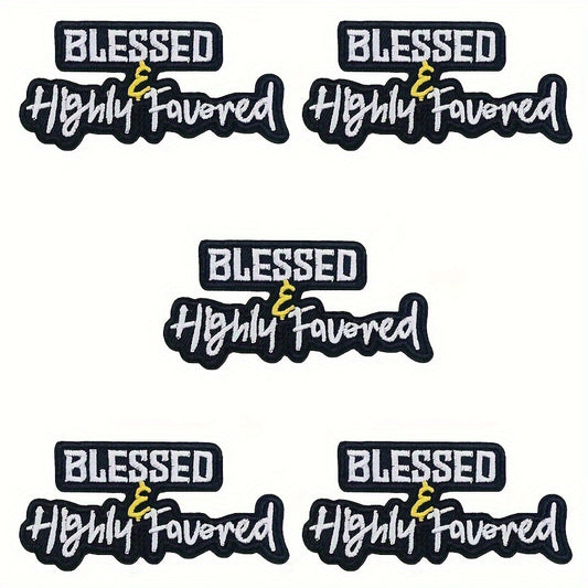 Blessed & Highly Favored" Embroidered Patches | 5pcs | Iron-On/Sew-On