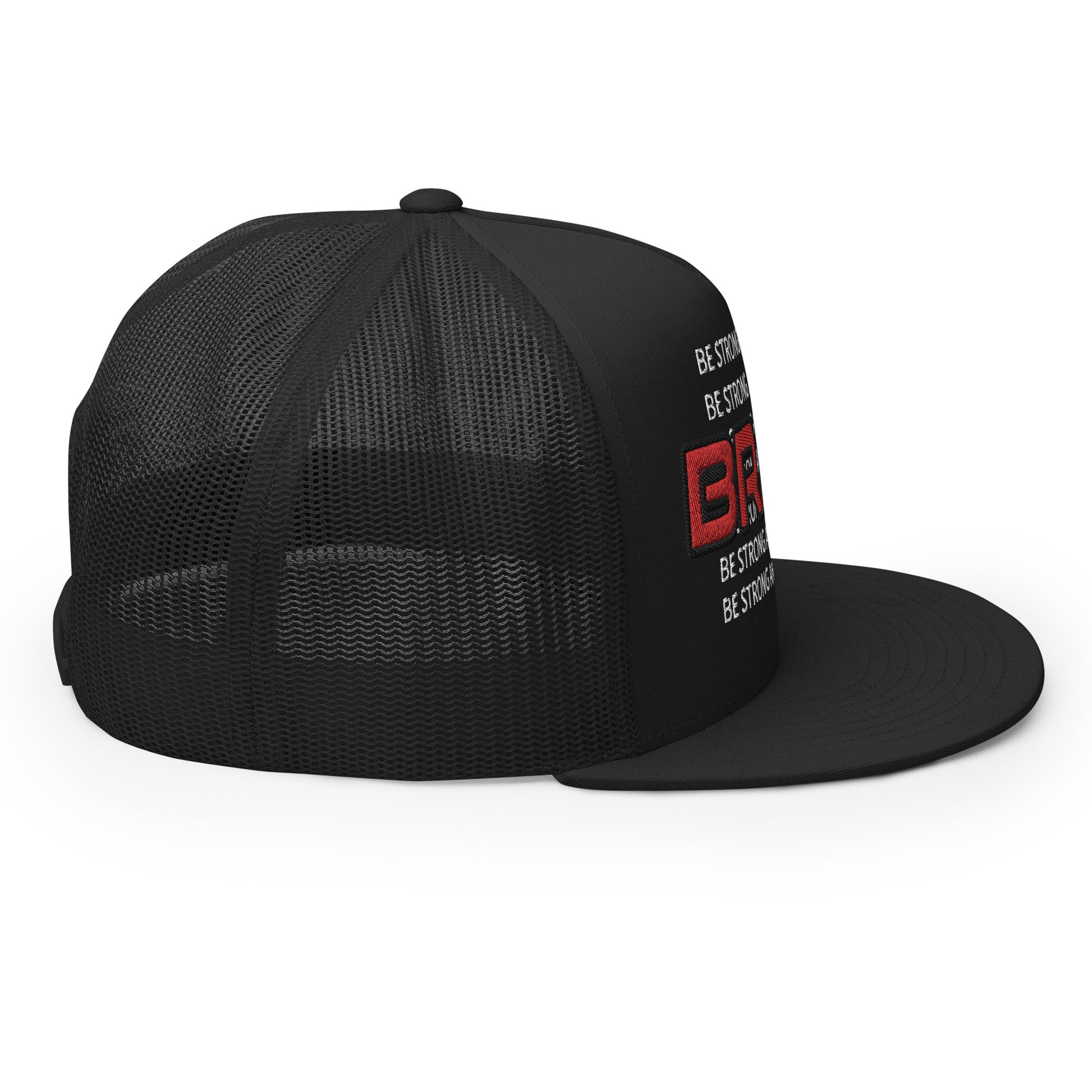BE STRONG AND COURAGEOUS- Trucker Cap