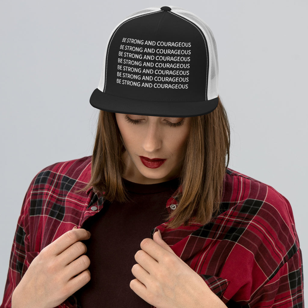 BE STRONG AND COURAGEOUS- Trucker Cap