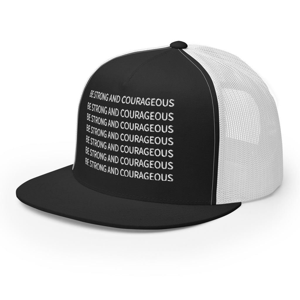 BE STRONG AND COURAGEOUS- Trucker Cap