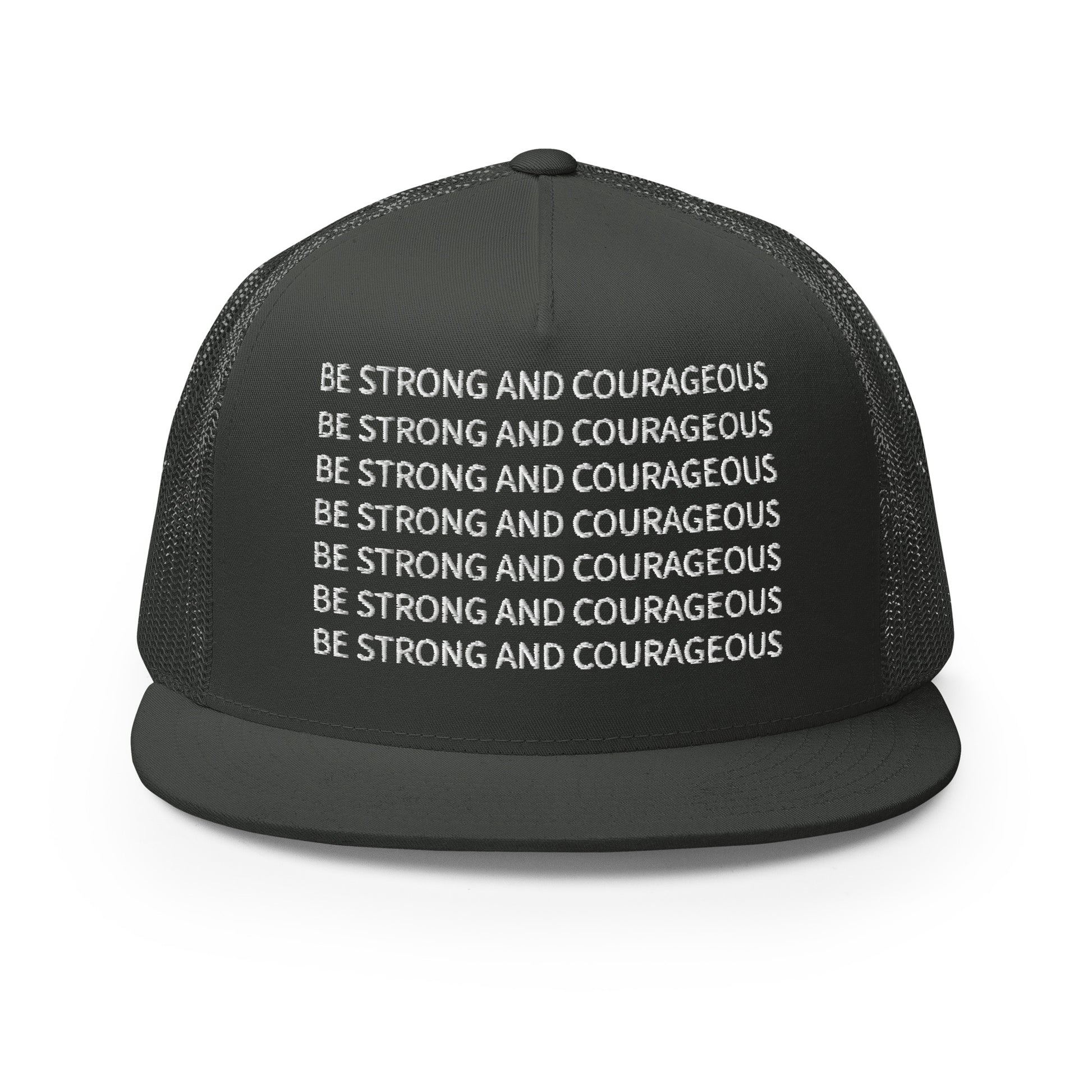 BE STRONG AND COURAGEOUS- Trucker Cap