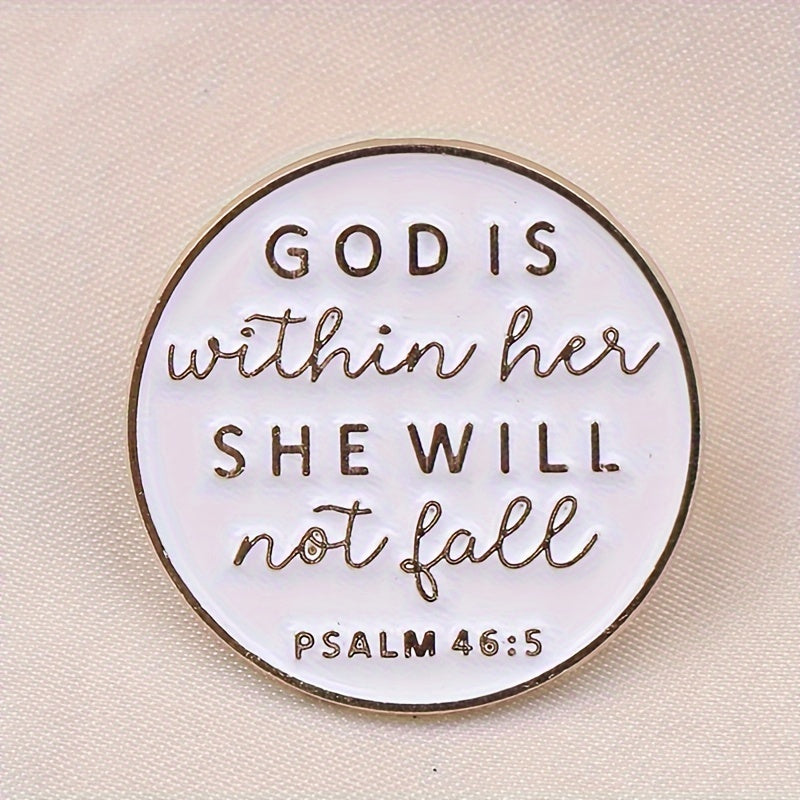 Inspirational "God Is Within Her, She Will Not Fall" Psalm 46:5 Enamel Pin