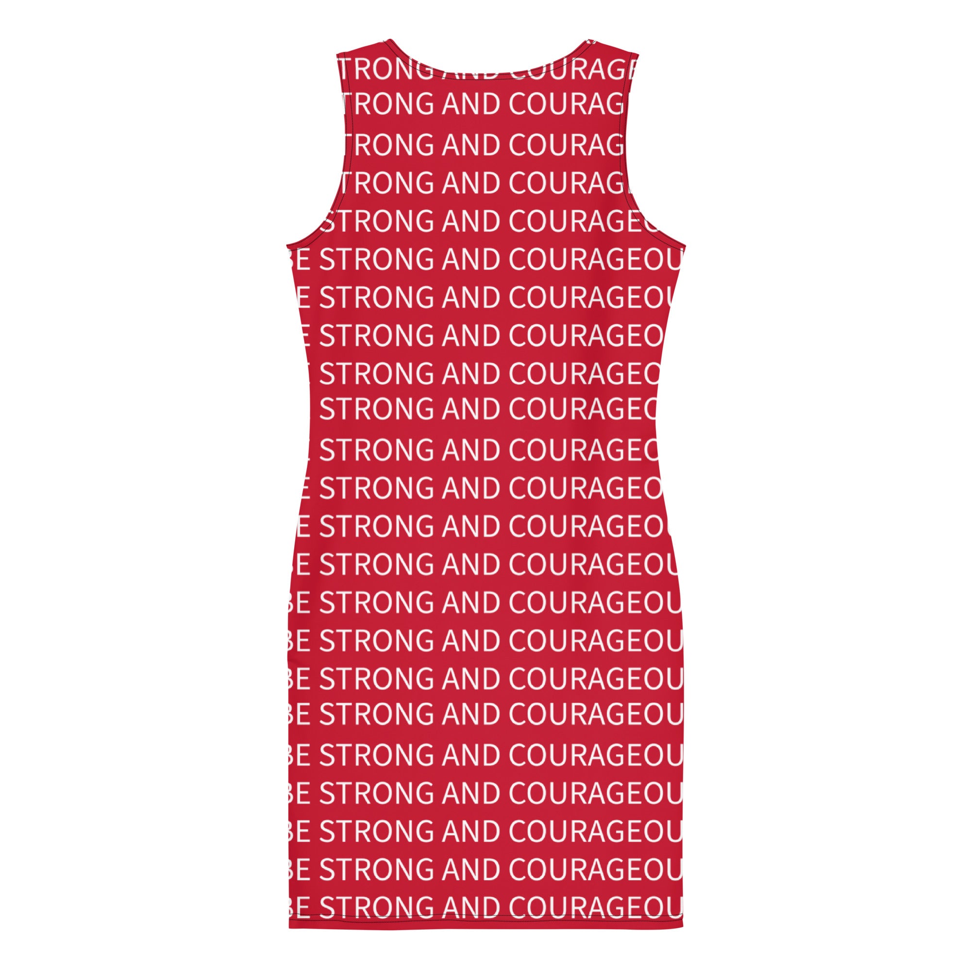 BE STRONG AND COURAGEOUS- Bodycon dress