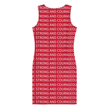 BE STRONG AND COURAGEOUS- Bodycon dress