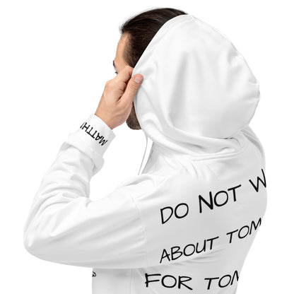 DO NOT WORRY- Unisex Hoodie