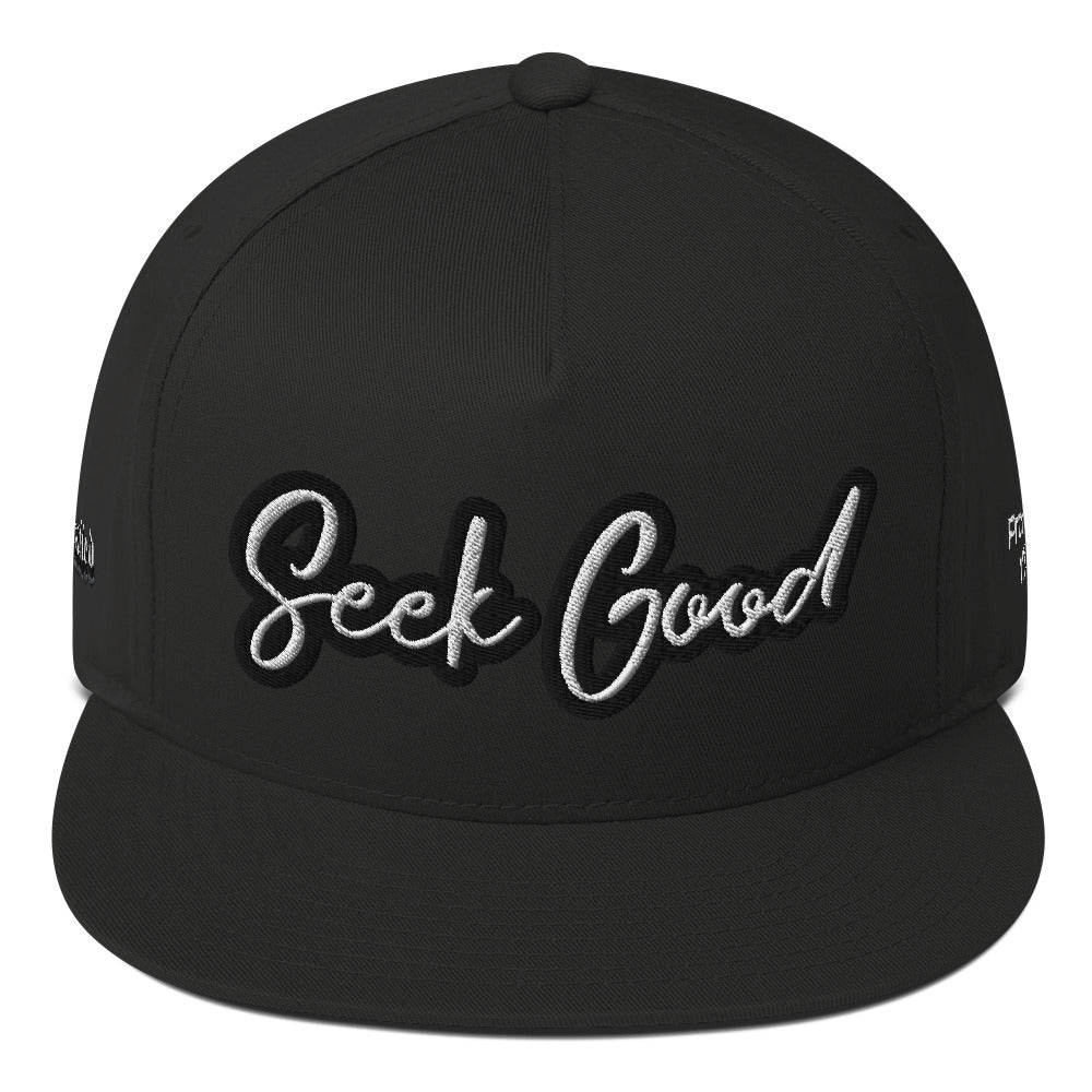 Seek Good- Flat Bill Cap