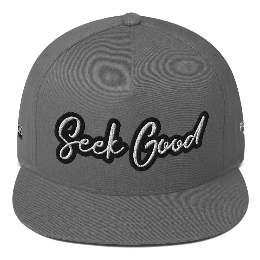 Seek Good- Flat Bill Cap