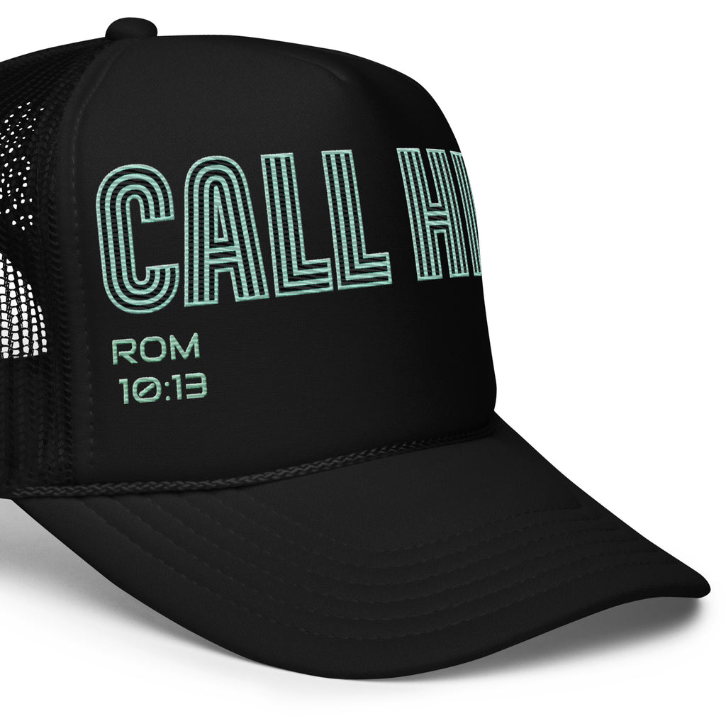 CALL HIM- Foam trucker hat