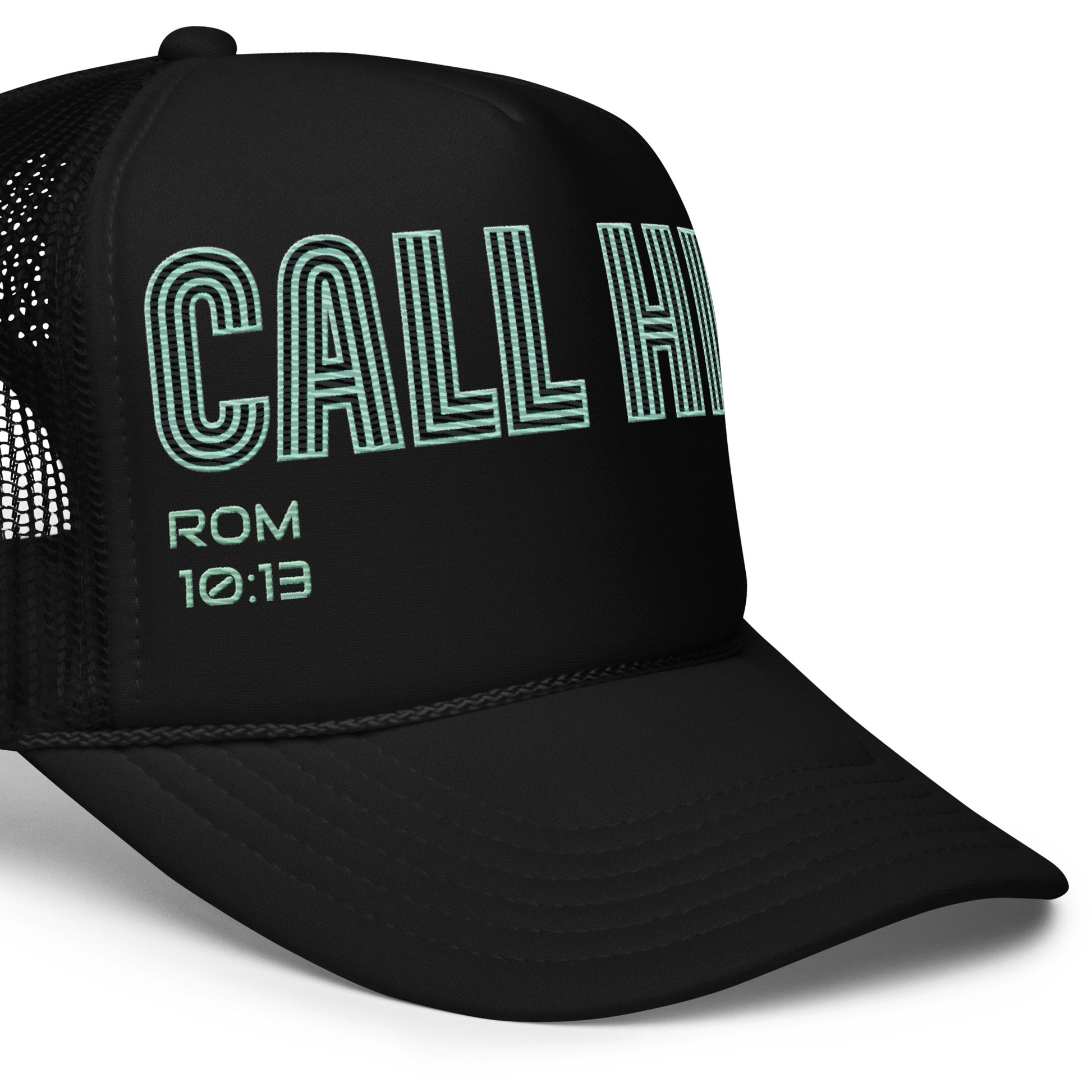 CALL HIM- Foam trucker hat