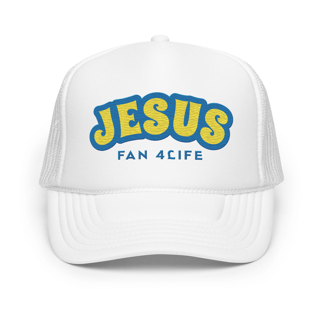 Jesus Fan 4Life- Foam trucker hat