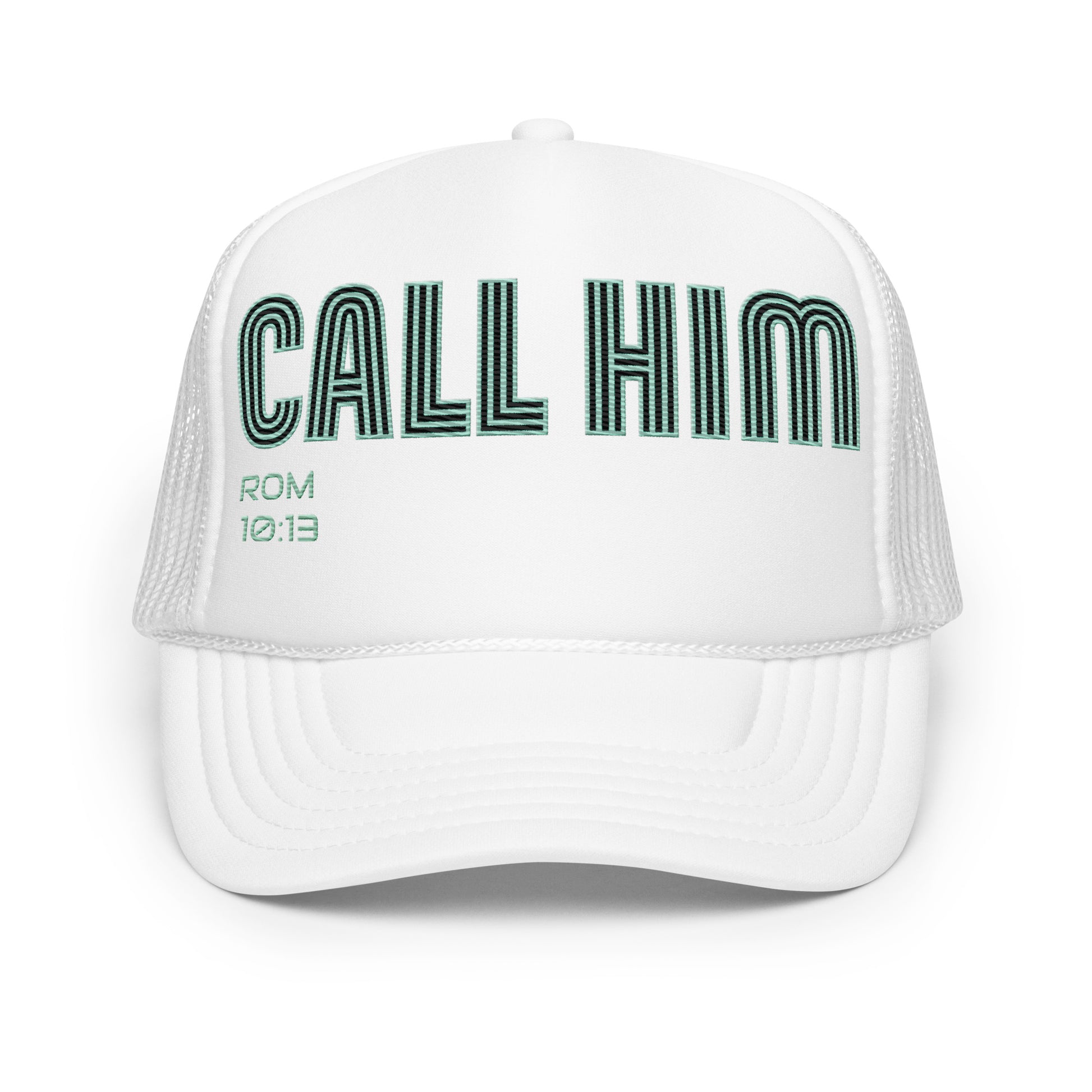 CALL HIM- Foam trucker hat