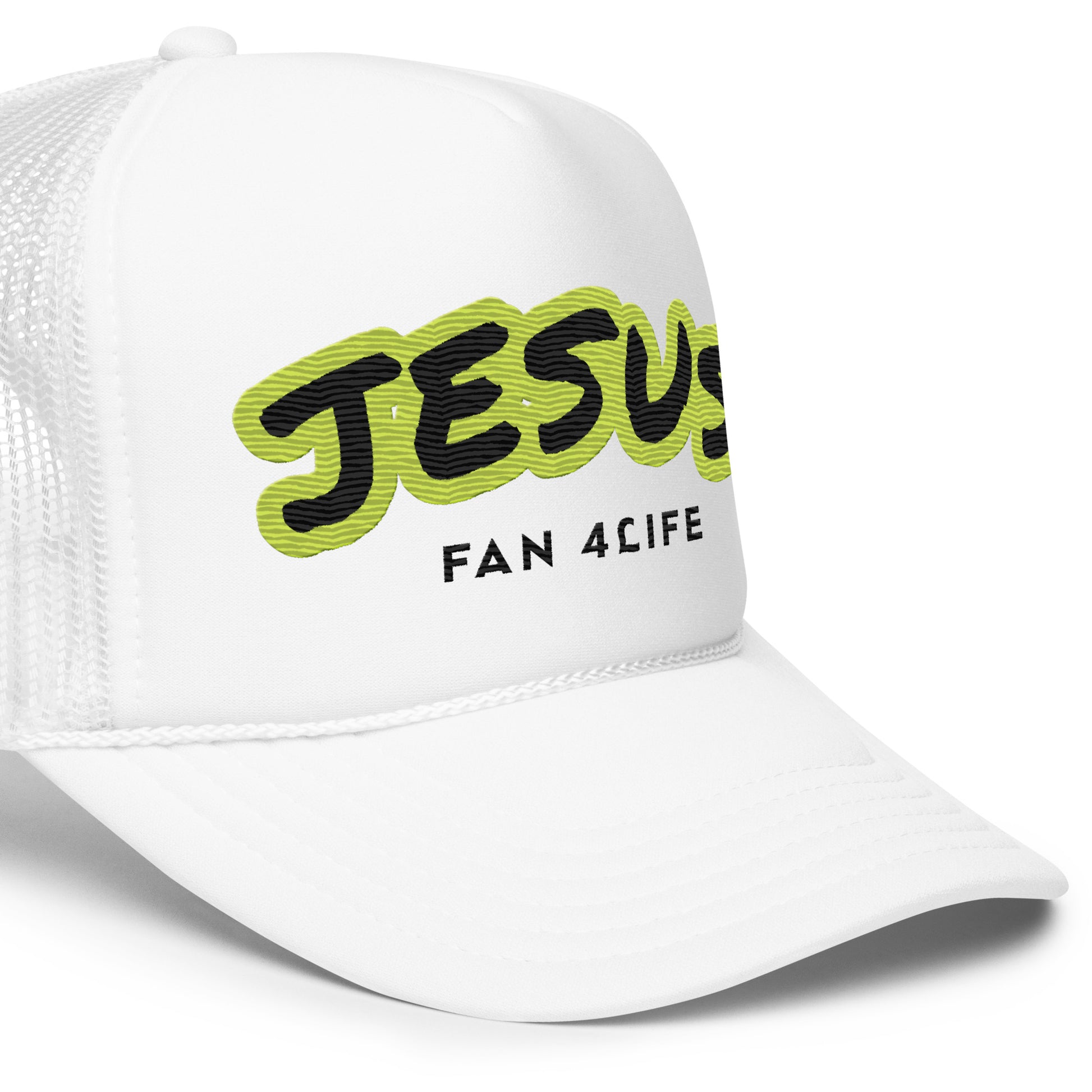 Jesus Fan 4Life- Foam trucker hat