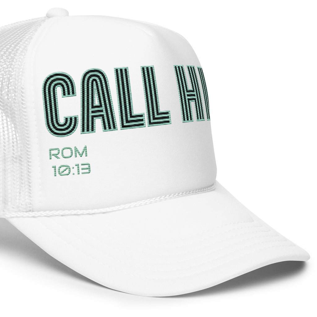 CALL HIM- Foam trucker hat