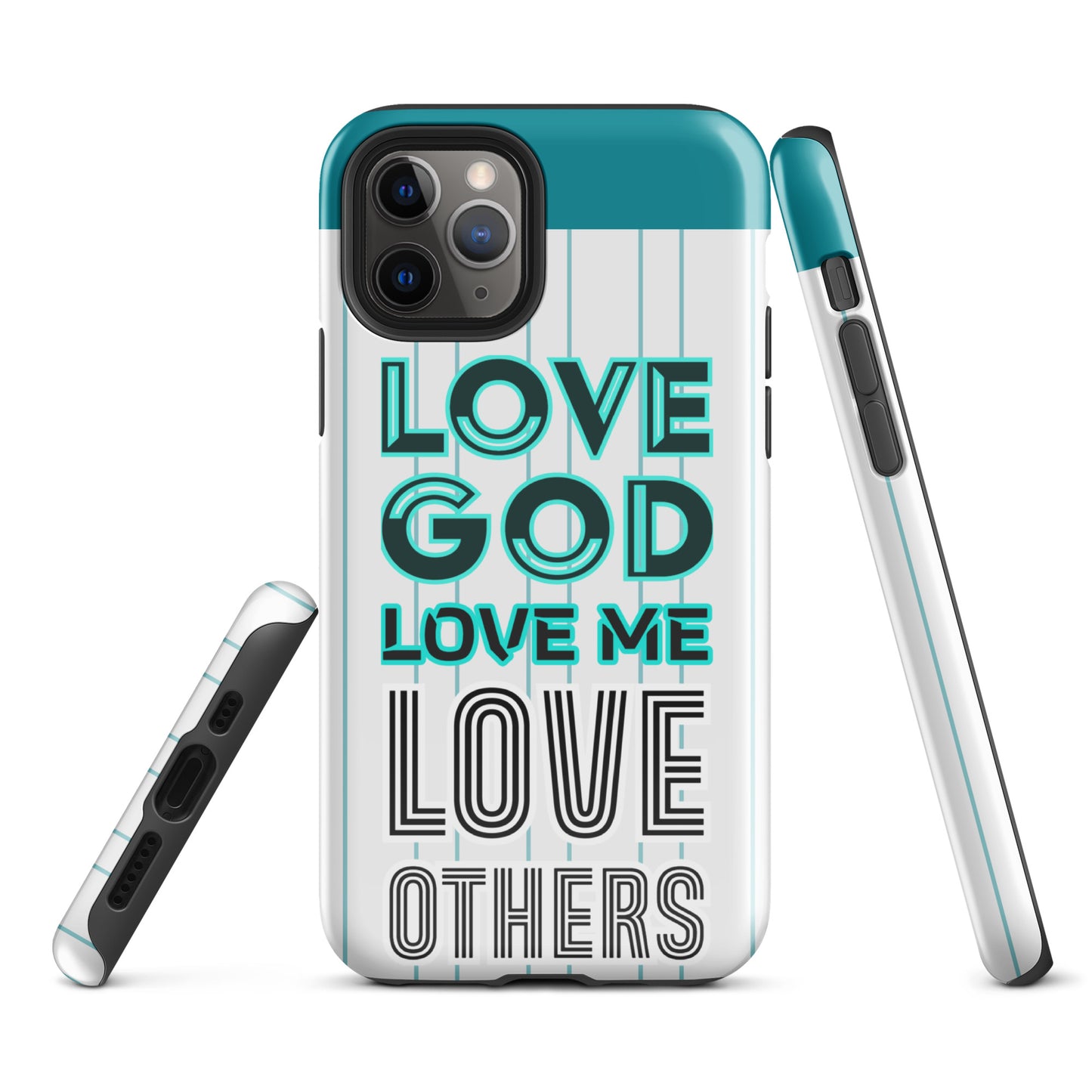LOVE GOD, LOVE ME, LOVE OTHERS- Tough Case for iPhone®