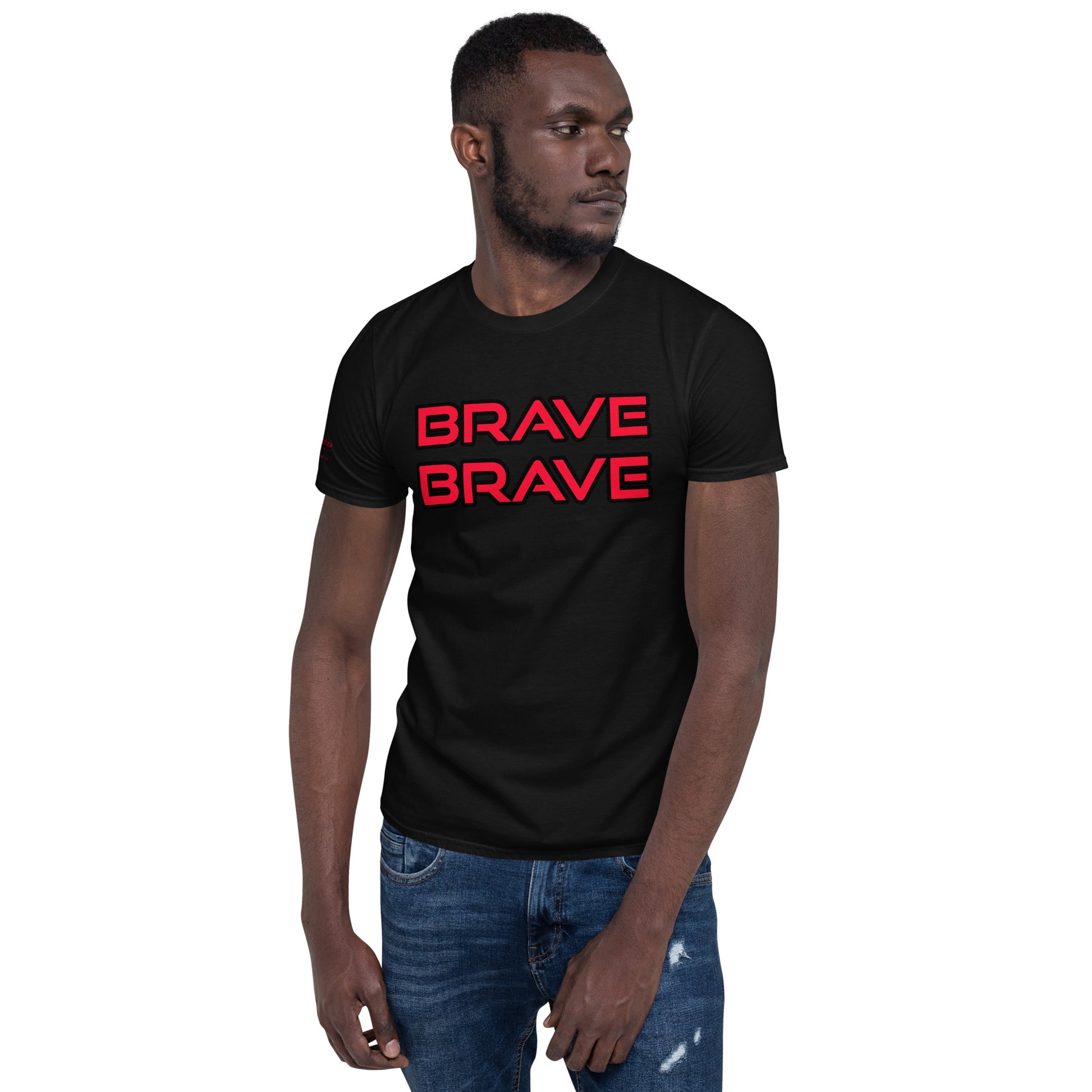 BRAVE BRAVE- Short-Sleeve Unisex T-Shirt