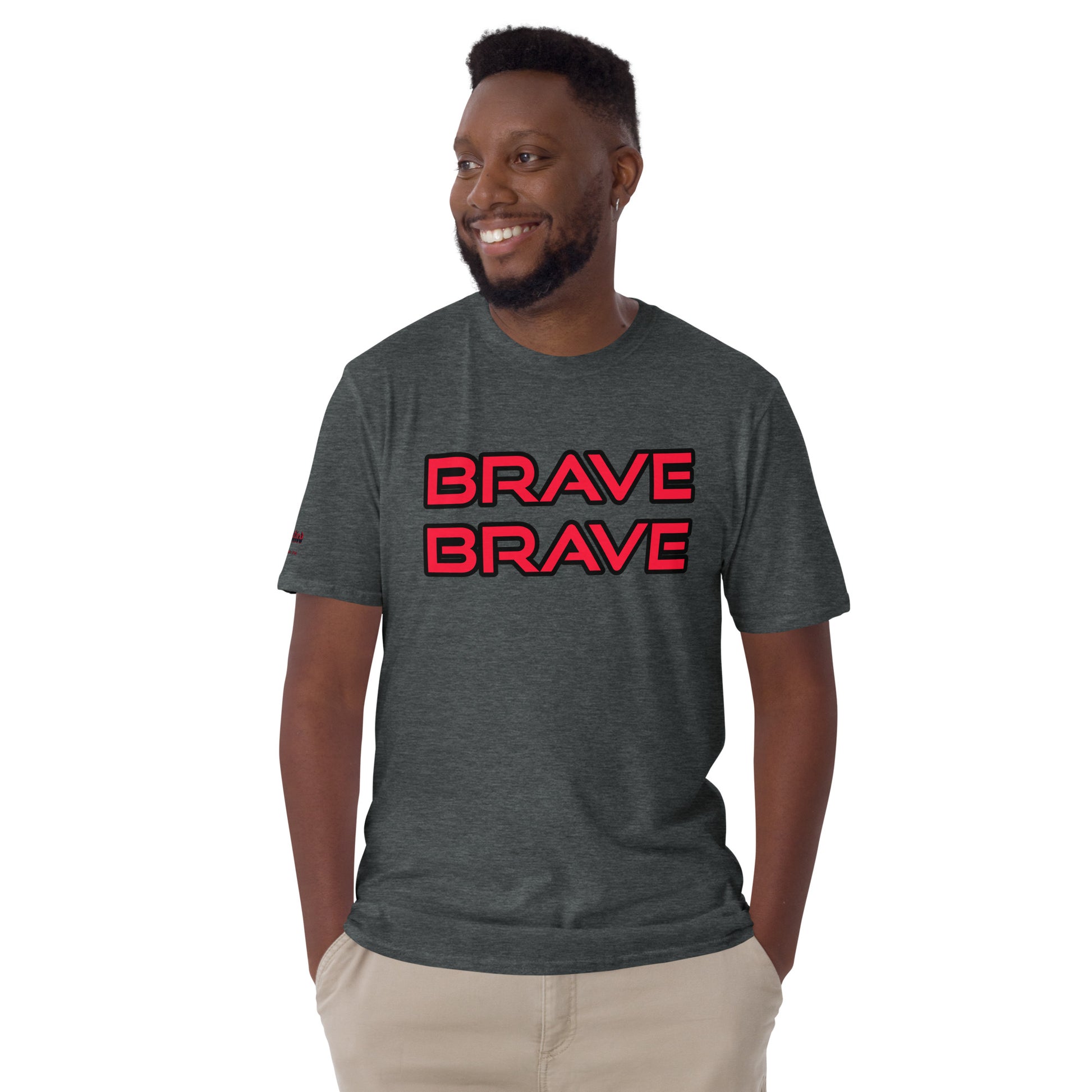 BRAVE BRAVE- Short-Sleeve Unisex T-Shirt