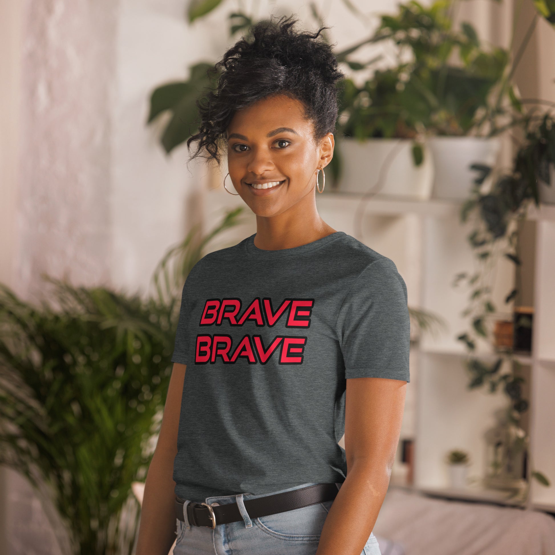 BRAVE BRAVE- Short-Sleeve Unisex T-Shirt