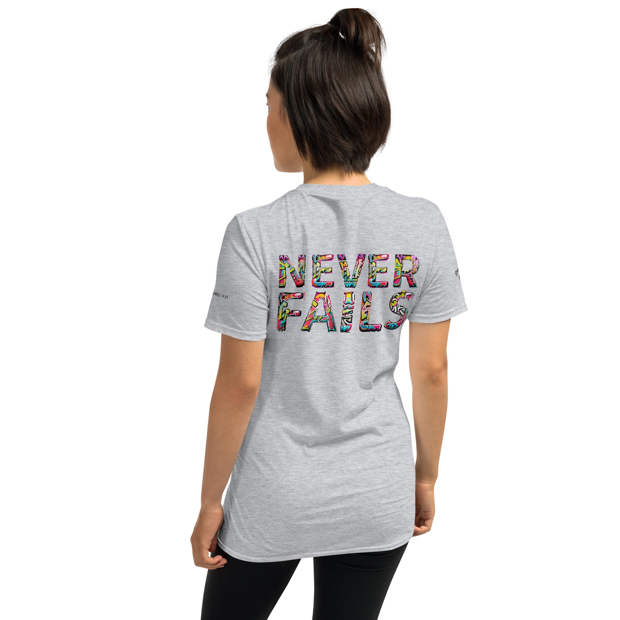 LOVE NEVER FAILS- Short-Sleeve Unisex T-Shirt