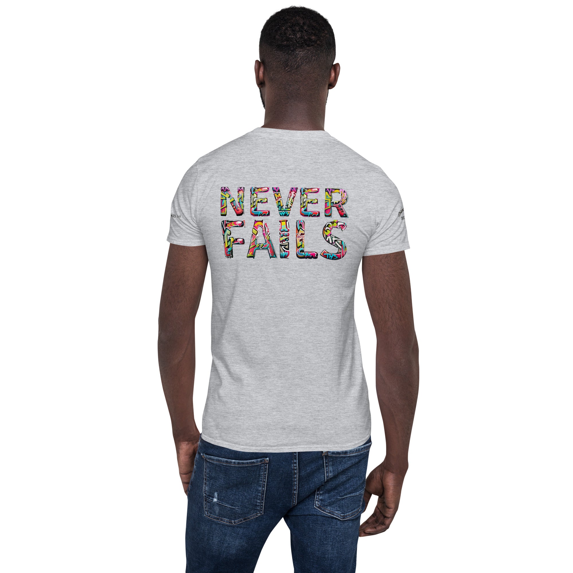 LOVE NEVER FAILS- Short-Sleeve Unisex T-Shirt