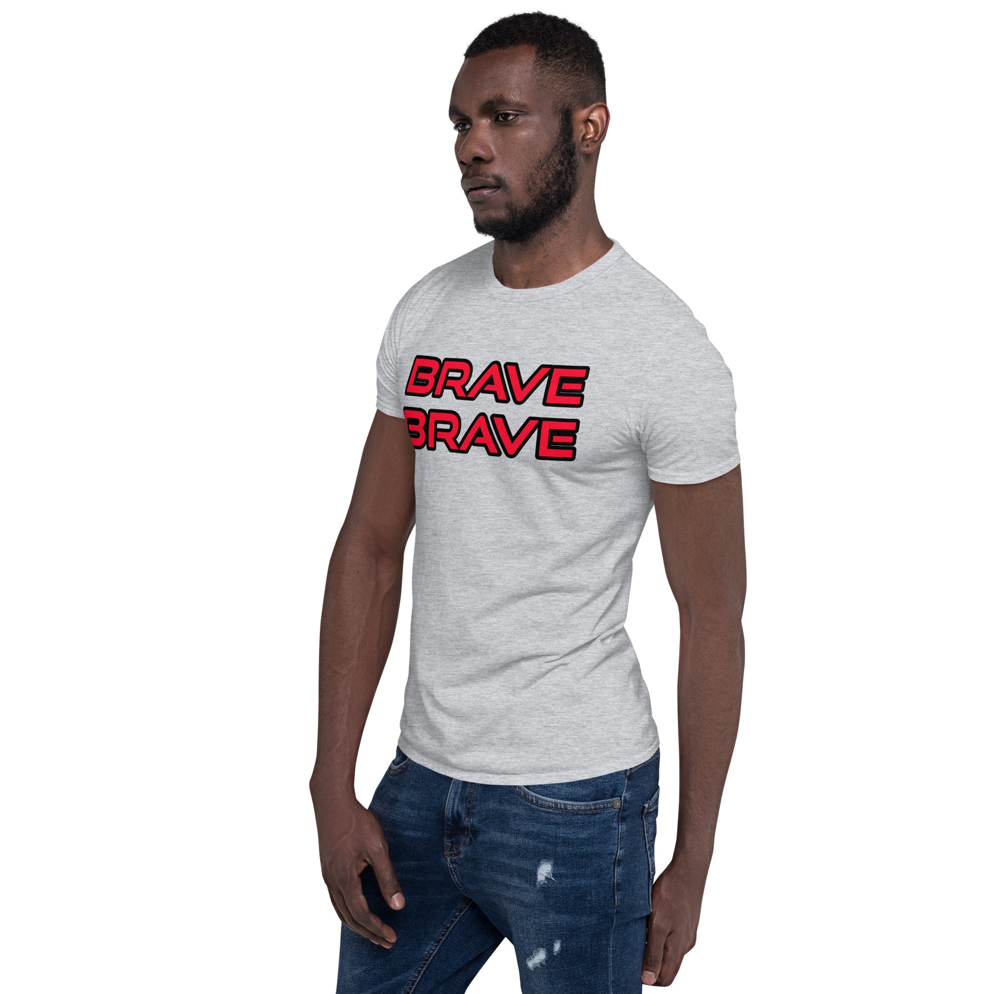 BRAVE BRAVE- Short-Sleeve Unisex T-Shirt