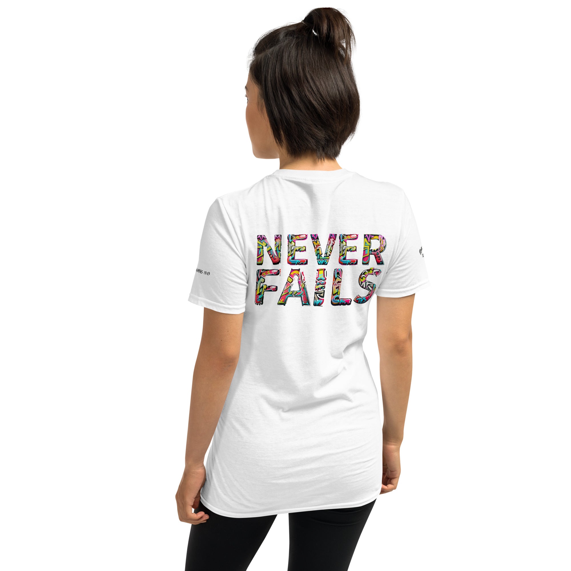 LOVE NEVER FAILS- Short-Sleeve Unisex T-Shirt