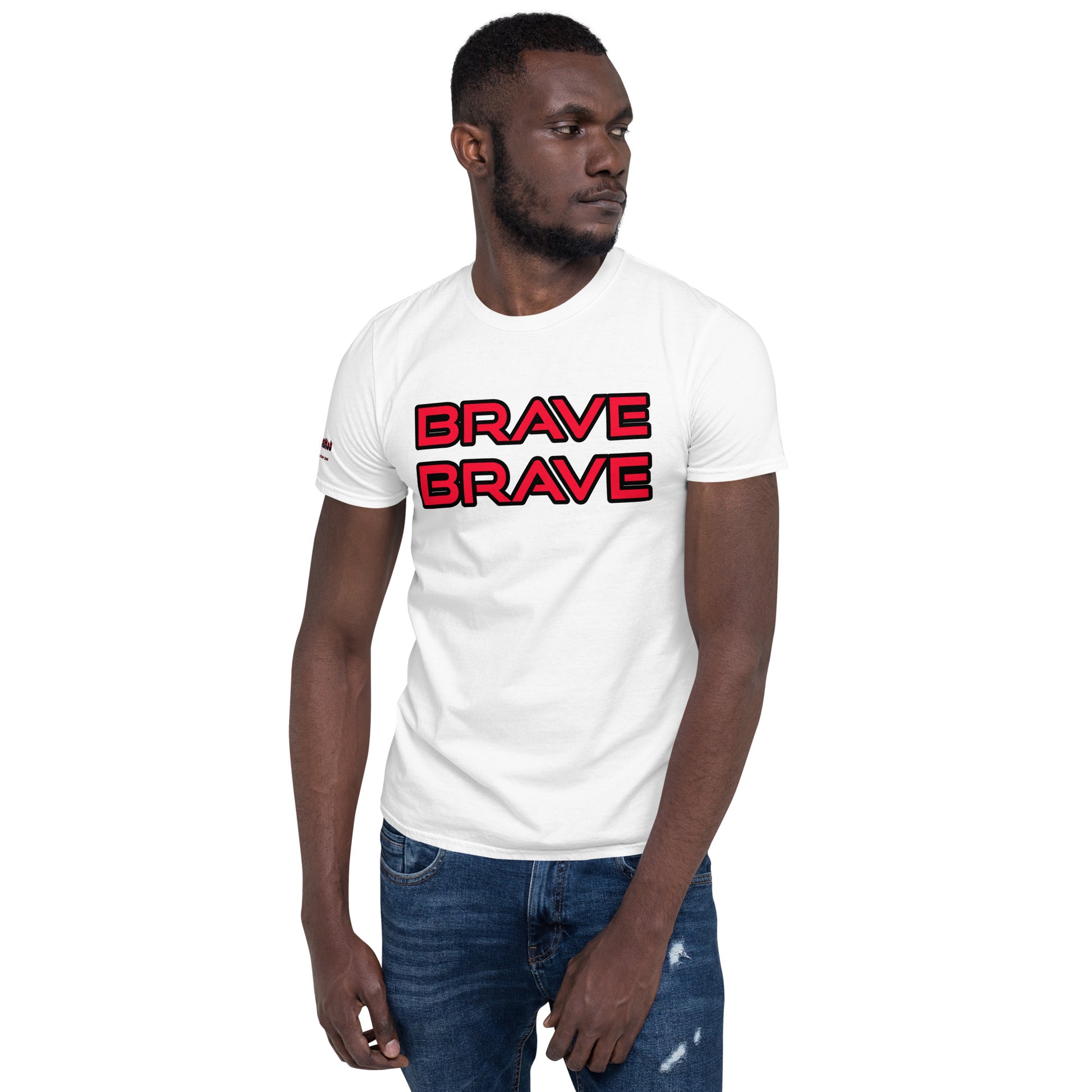 BRAVE BRAVE- Short-Sleeve Unisex T-Shirt