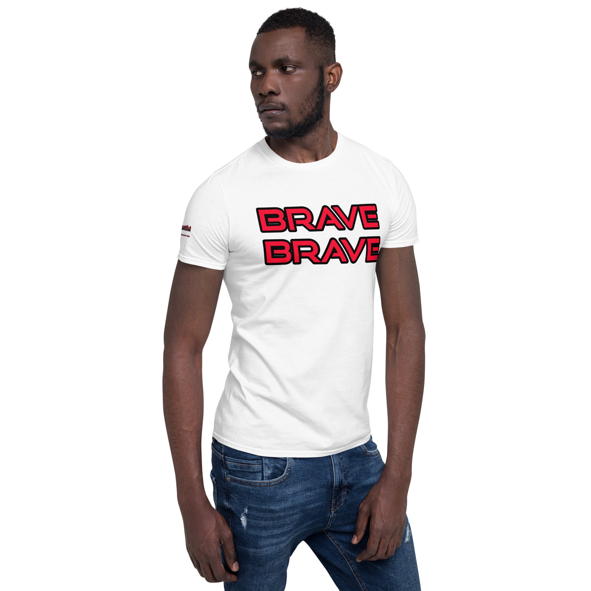 BRAVE BRAVE- Short-Sleeve Unisex T-Shirt
