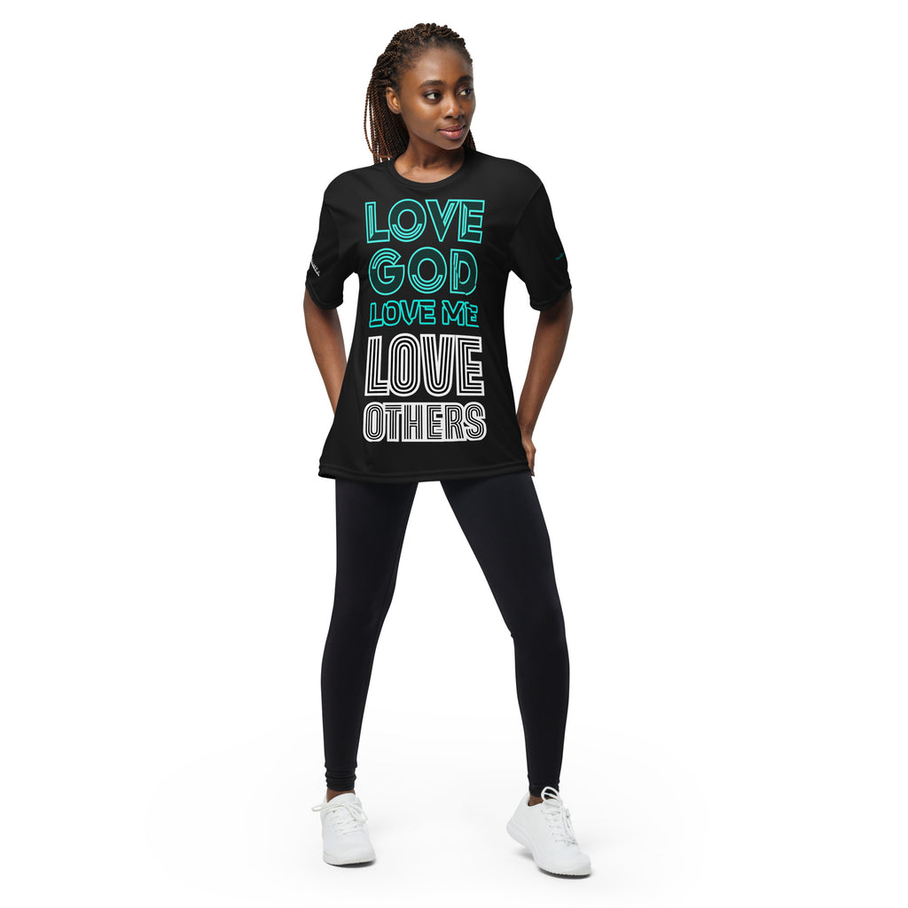 LOVE GOD, LOVE ME, LOVE OTHERS- Unisex performance crew neck t-shirt