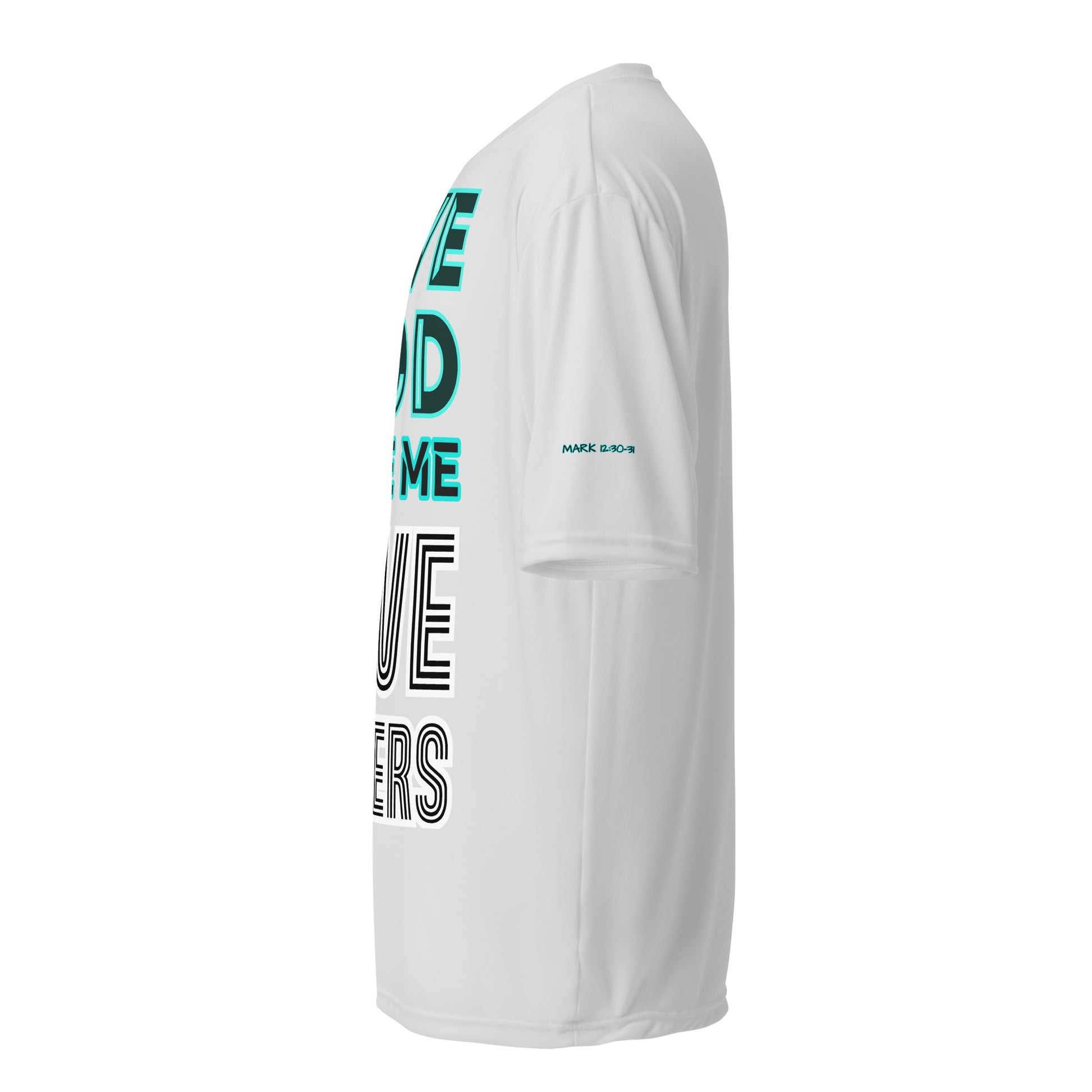 LOVE GOD, LOVE ME, LOVE OTHERS- Unisex performance crew neck t-shirt
