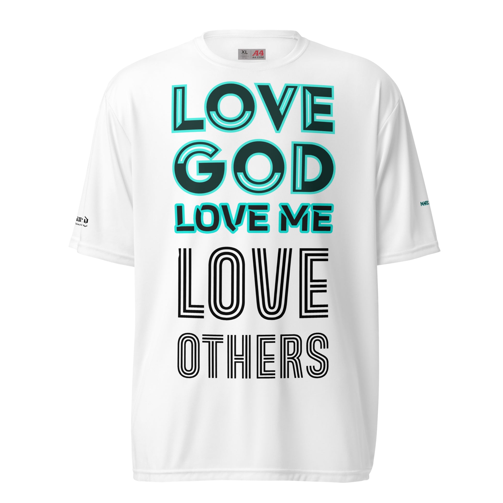 LOVE GOD, LOVE ME, LOVE OTHERS- Unisex performance crew neck t-shirt
