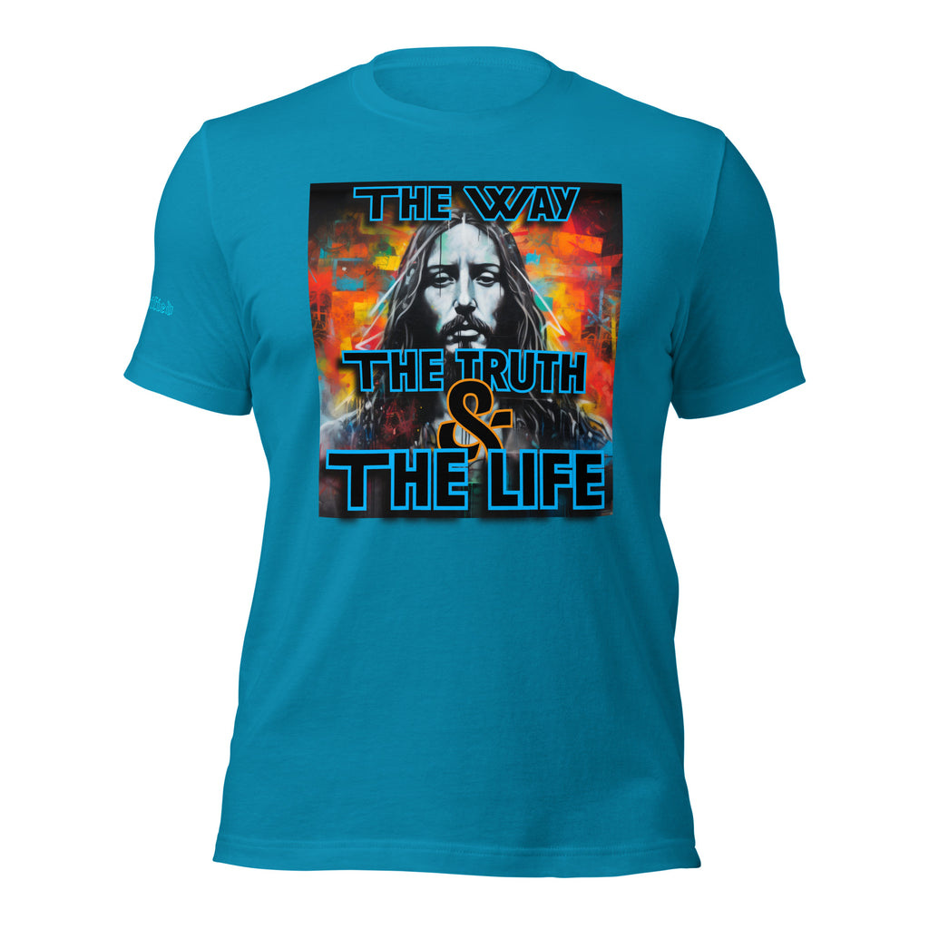 THE WAY, THE TRUTH, AND THE LIFE- Unisex t-shirt