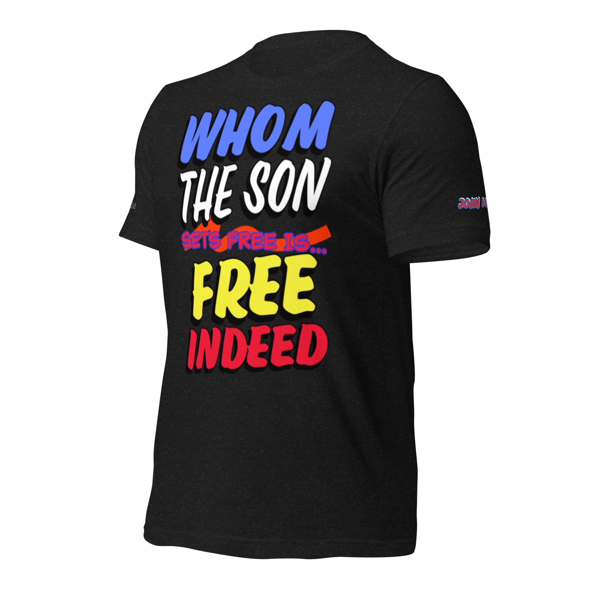 FREE INDEED- Unisex t-shirt