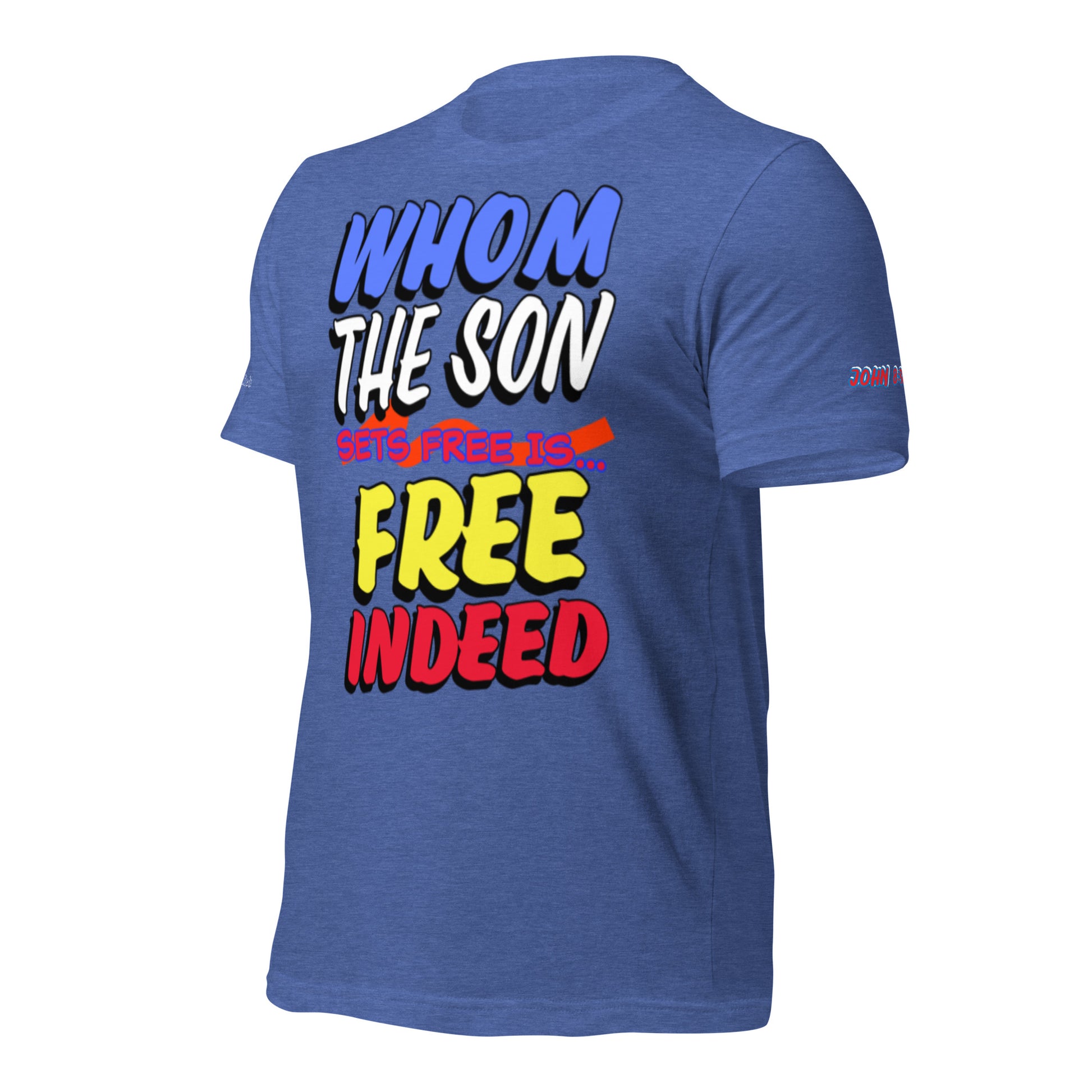 FREE INDEED- Unisex t-shirt