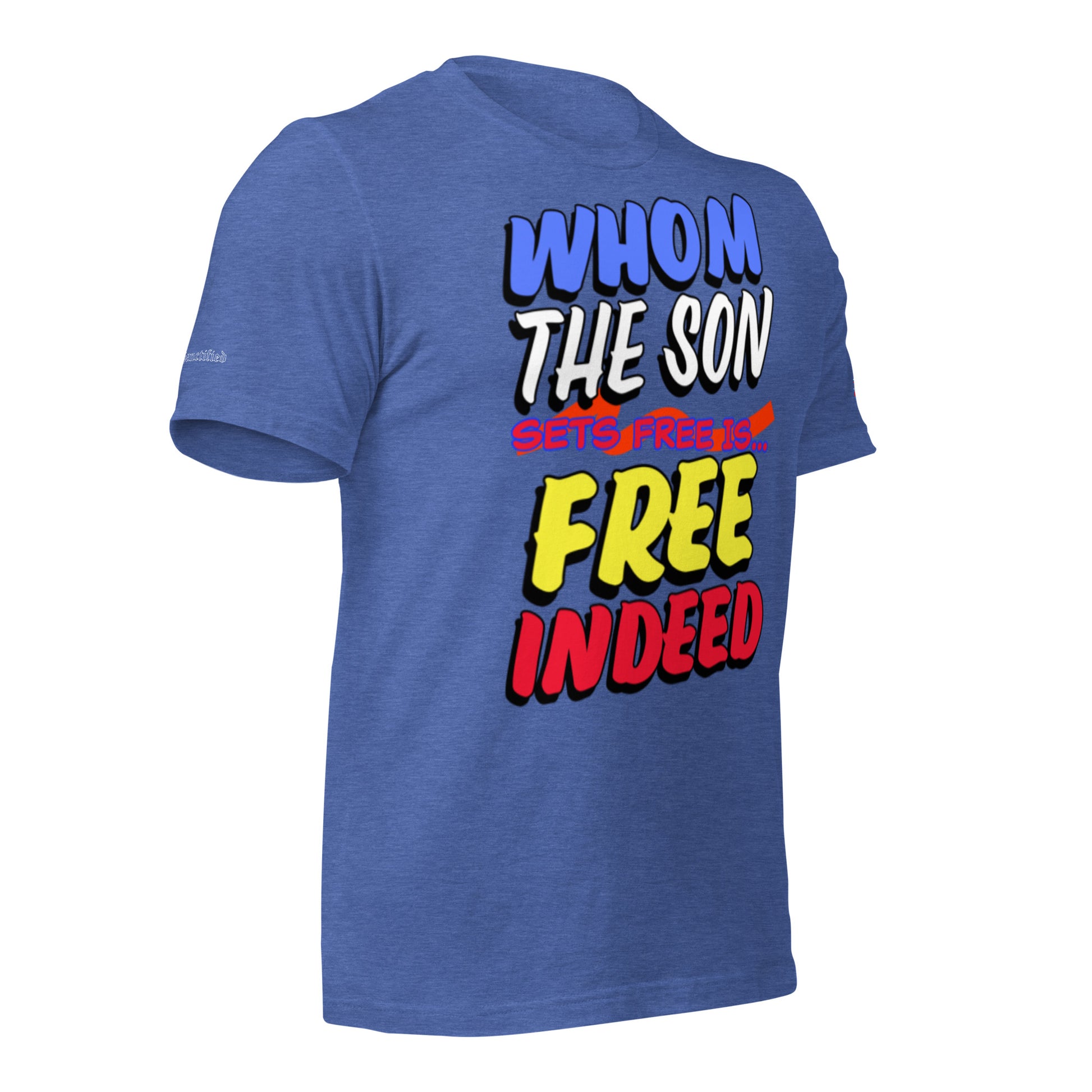 FREE INDEED- Unisex t-shirt