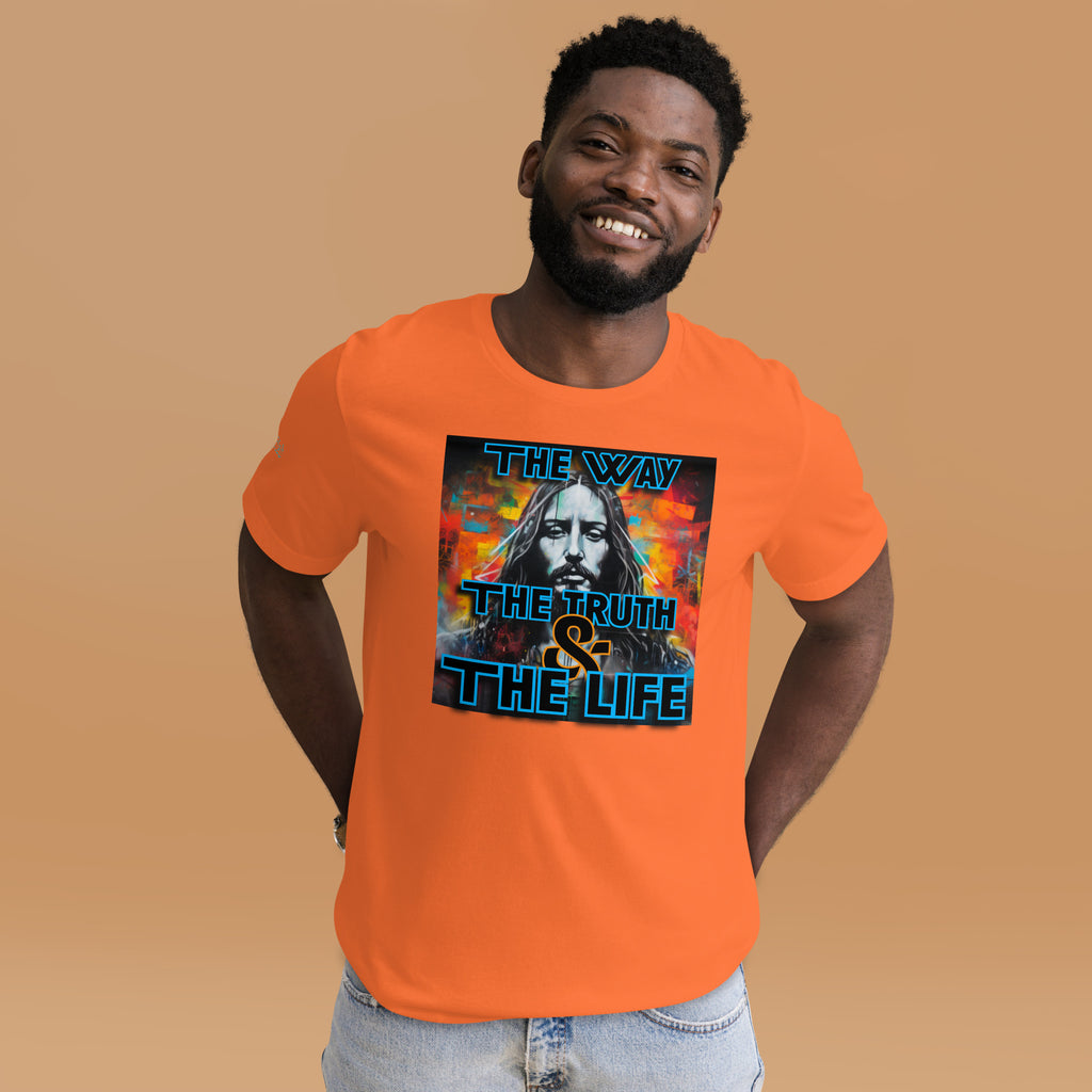 THE WAY, THE TRUTH, AND THE LIFE- Unisex t-shirt