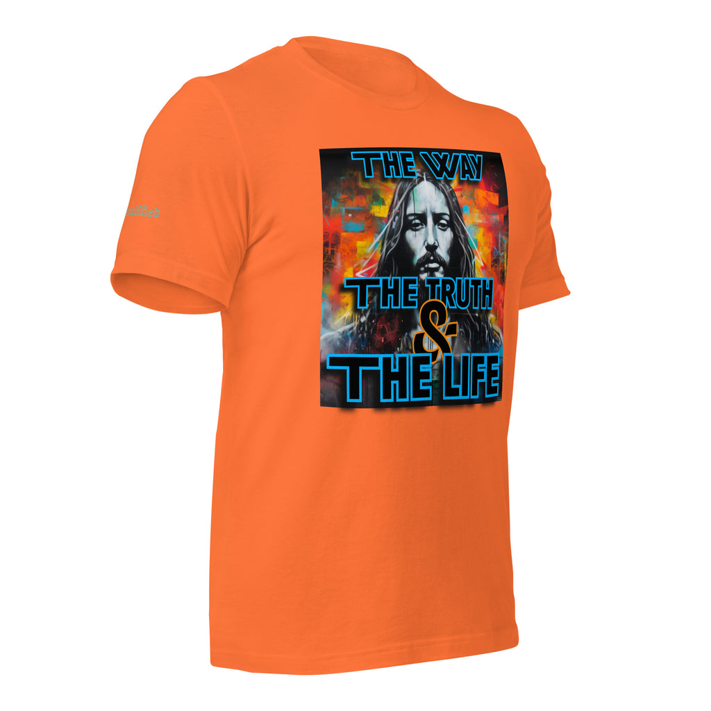 THE WAY, THE TRUTH, AND THE LIFE- Unisex t-shirt