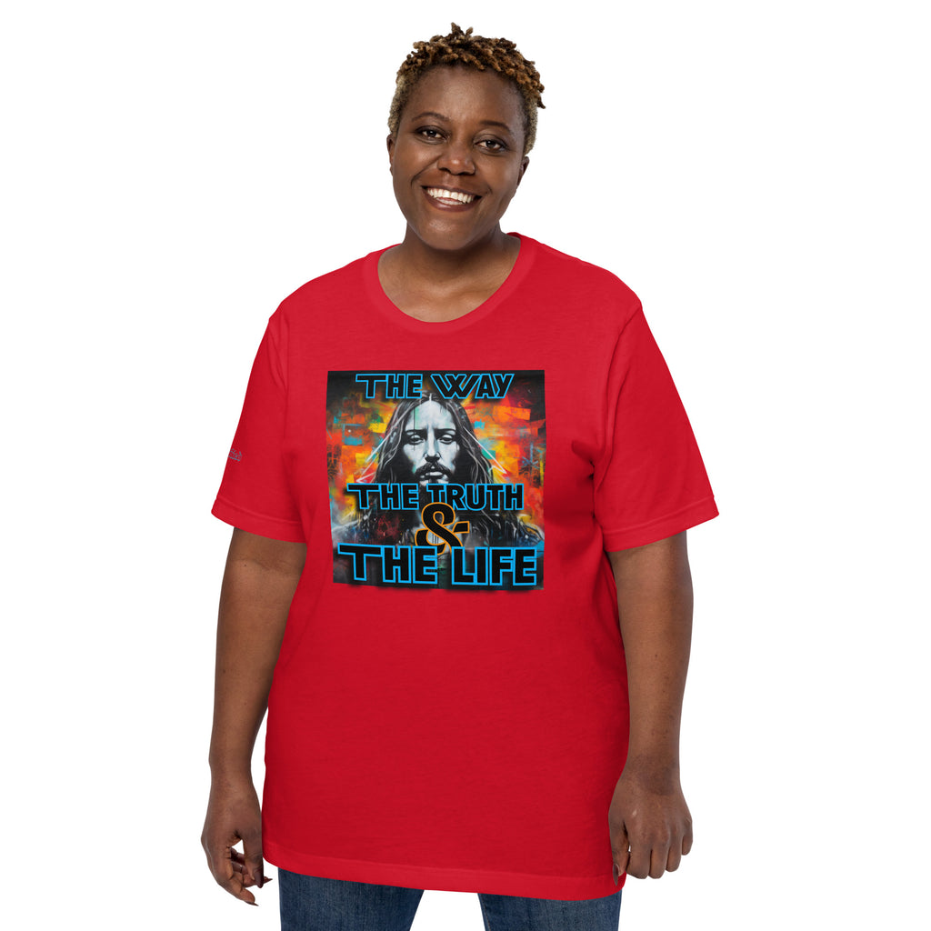 THE WAY, THE TRUTH, AND THE LIFE- Unisex t-shirt