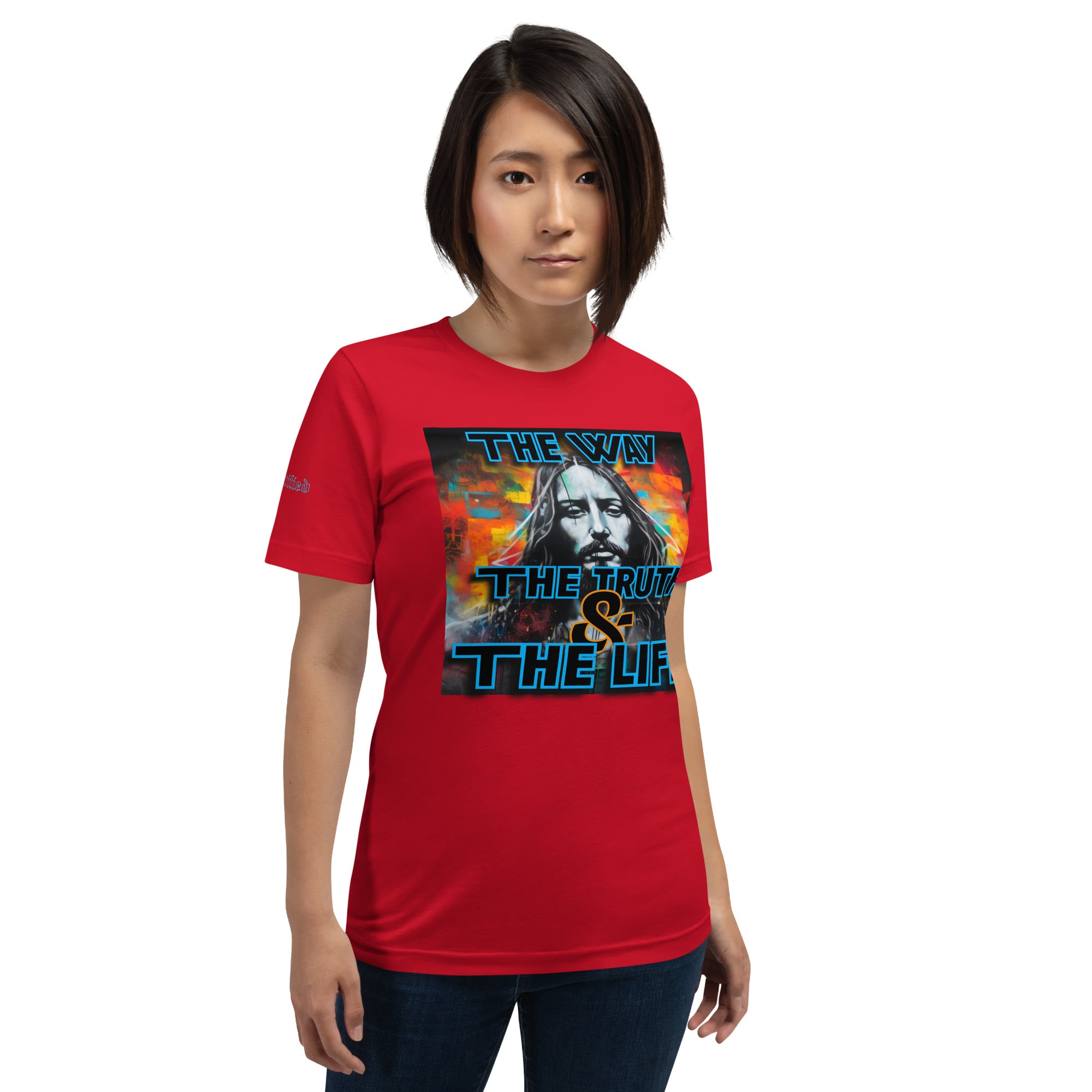 THE WAY, THE TRUTH, AND THE LIFE- Unisex t-shirt